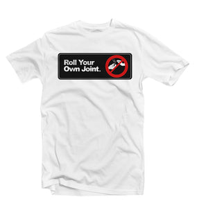 Roll Your Own Joint. Tee (White)